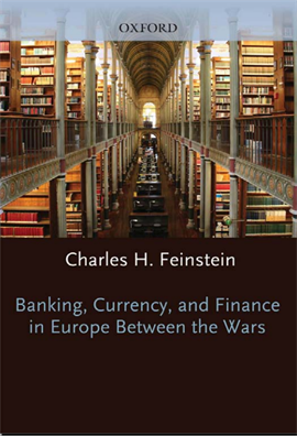 Banking  Currency and Finance in Europe Between The Wars